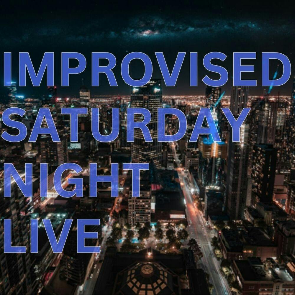 Improvised Saturday Night Live