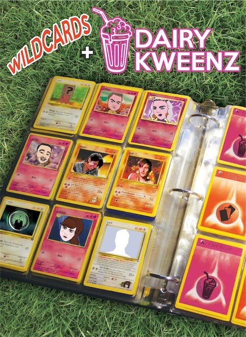 Wildcards & Dairy Kweenz